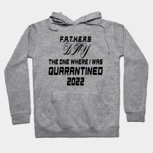 Quarantined Father's Day T-Shirt Hoodie